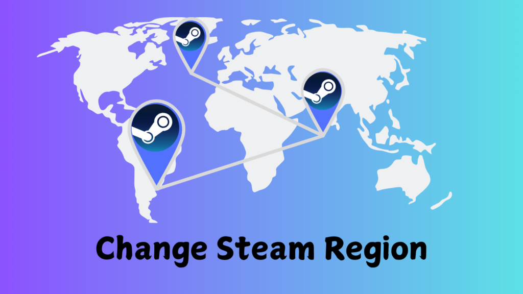 Change Steam Region 