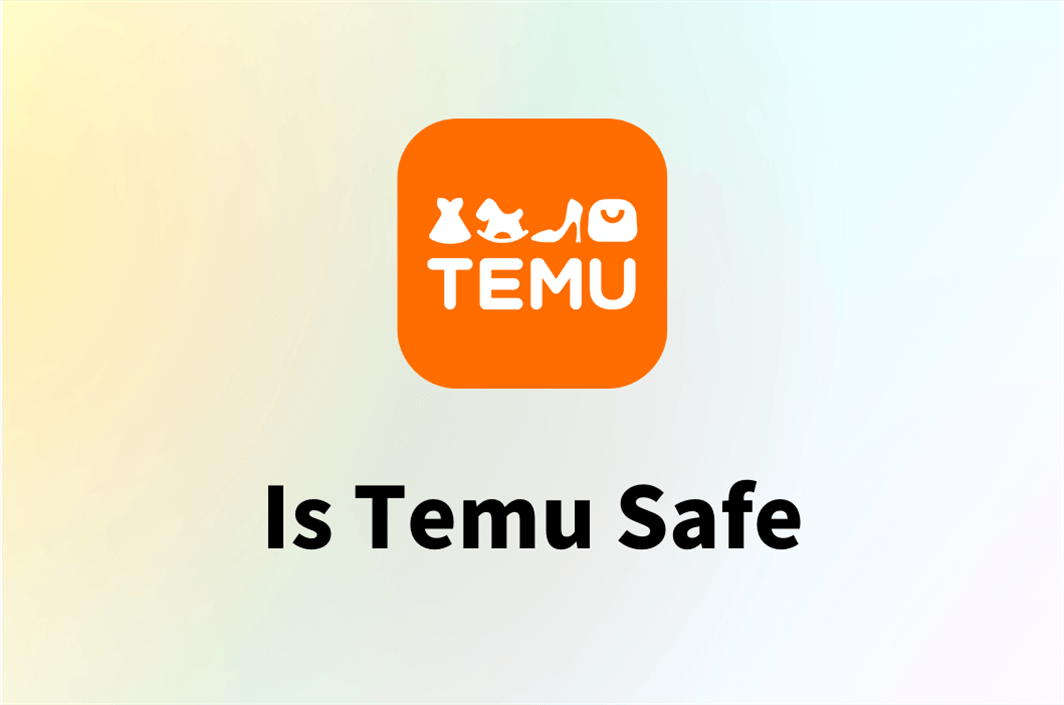 Is Temu Safe? A Complete Shopping Guide in 2025